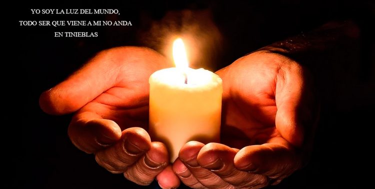 YO SOY LA LUZ DEL MUNDO, TODO SER QUE VIENE A MI NO ANDA EN TINIEBLAS