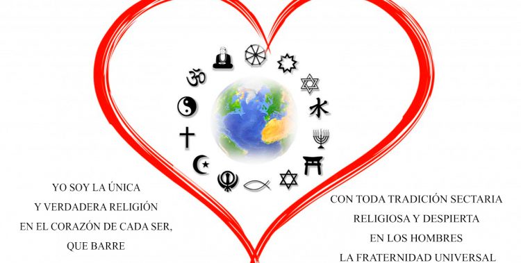 YO SOY LA ÚNICA Y VERDADERA RELIGIÓN EN EL CORAZÓN DE CADA SER, QUE BARRE CON TODA TRADICIÓN SECTARIA RELIGIOSA Y DESPIERTA EN LOS HOMBRES LA FRATERNIDAD UNIVERSAL